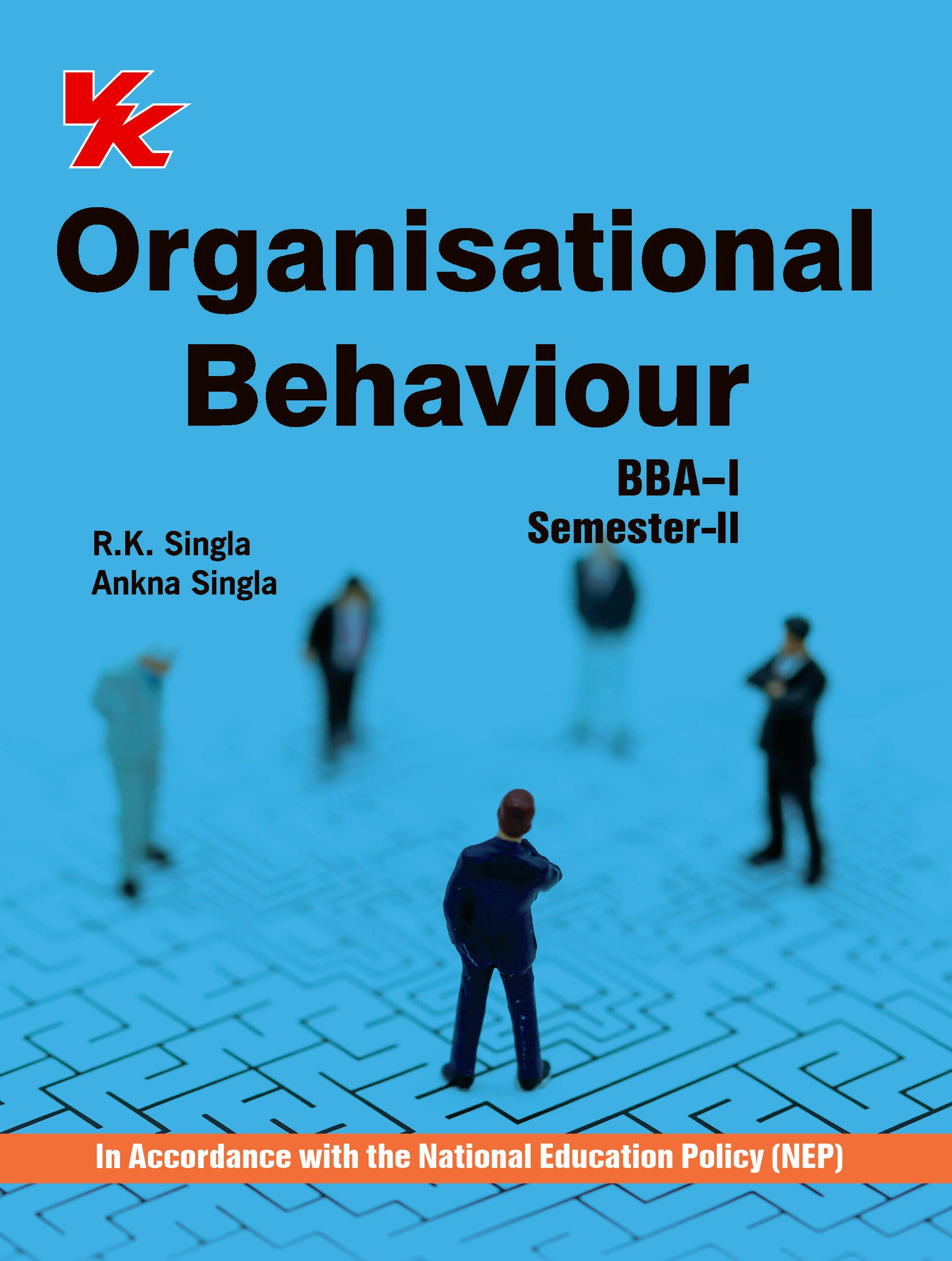 Organisational Behaviour for BBA-I, Sem-II | By R.K. Singla & Ankna Singla | As per NEP |  KUK University 2025-26 Examination
