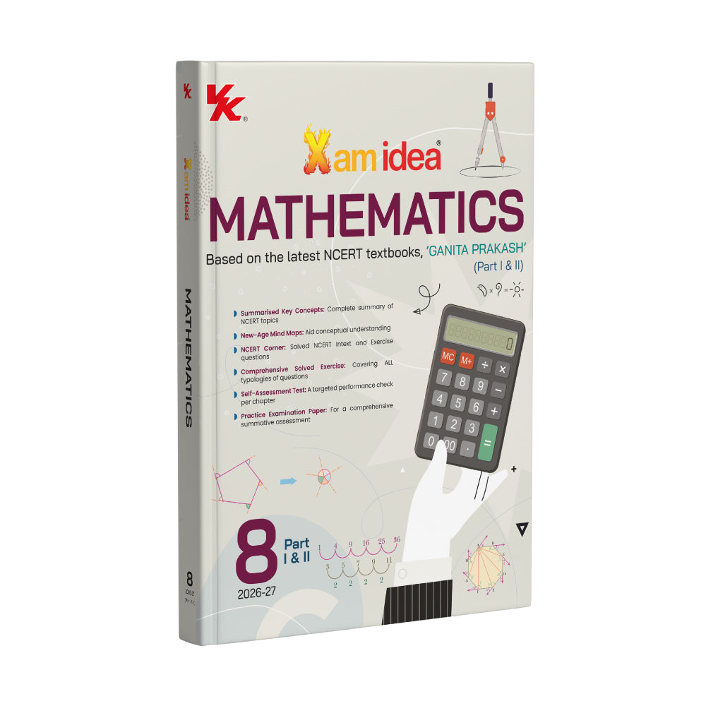 Xam idea Mathematics Class 8 | CBSE 2026 – 27 | Based on the Latest NCERT textbooks, ‘Ganita Prakash (Part I & II)’ | NEP 2020 & NCF-SE 2023 Aligned | Mind Maps | NCERT Corner | Practice Examination Paper