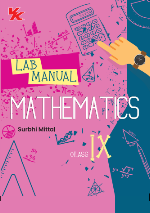 Lab Manual Mathematics (PB) Without Worksheet  | For Class 9  | CBSE Based  | NCERT Based  | 2025 Edition