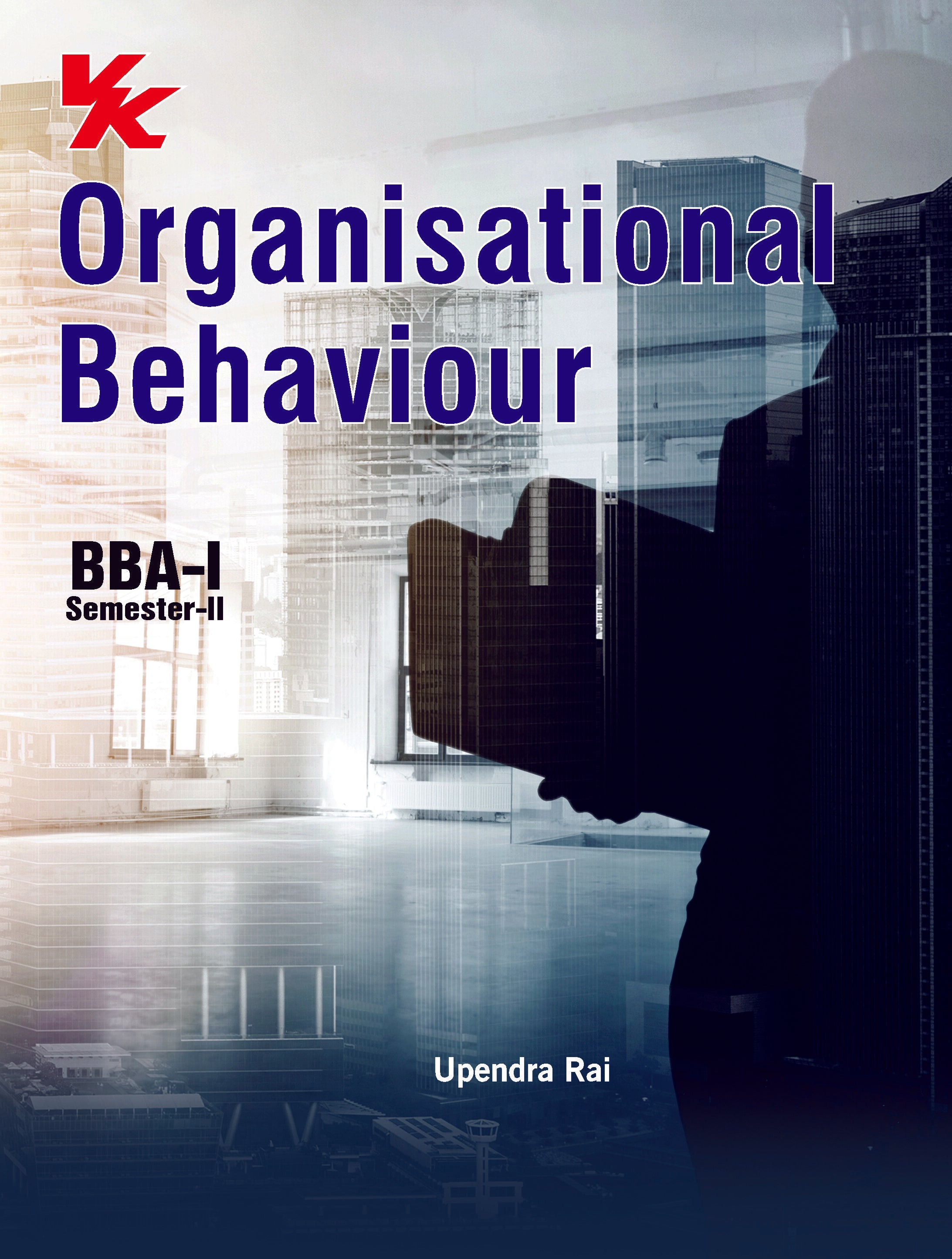 Organisational Behaviour for BBA-I Sem-I MDU University 2023-24 Examinations