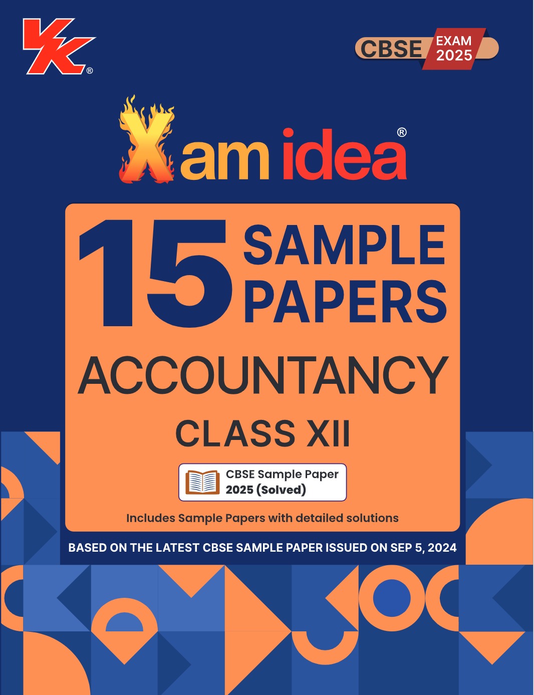 Xamidea Class 12 Accountancy Sample Papers for 2025 Board Exams | 15 Latest Papers Based on CBSE Sample Paper issued on Sept 2024