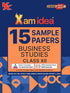 Xam idea Class 12 Business Studies  Sample Papers for 2025 Board Exams | 15 Latest Papers Based on CBSE Sample Paper issued on Sept 2024